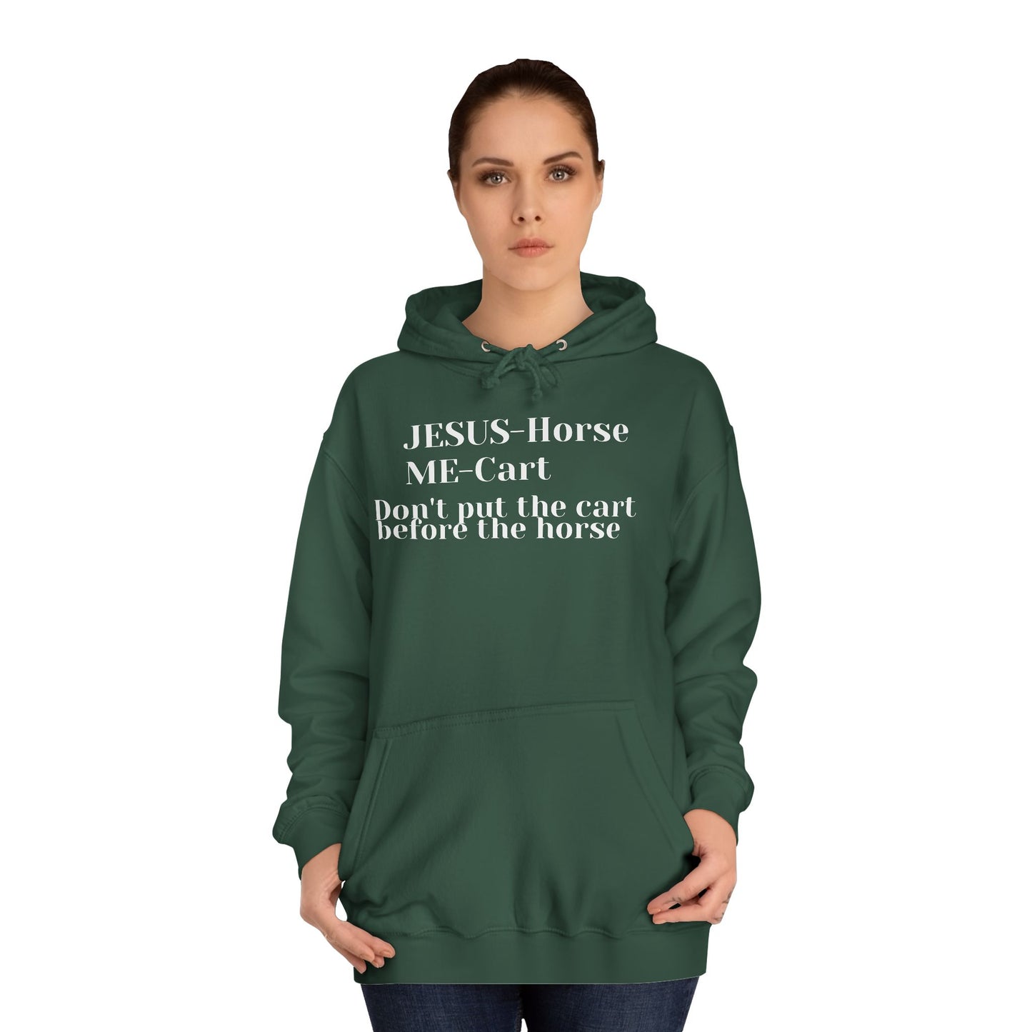 Unisex College Hoodie- Don't Put The Cart Before The Horse