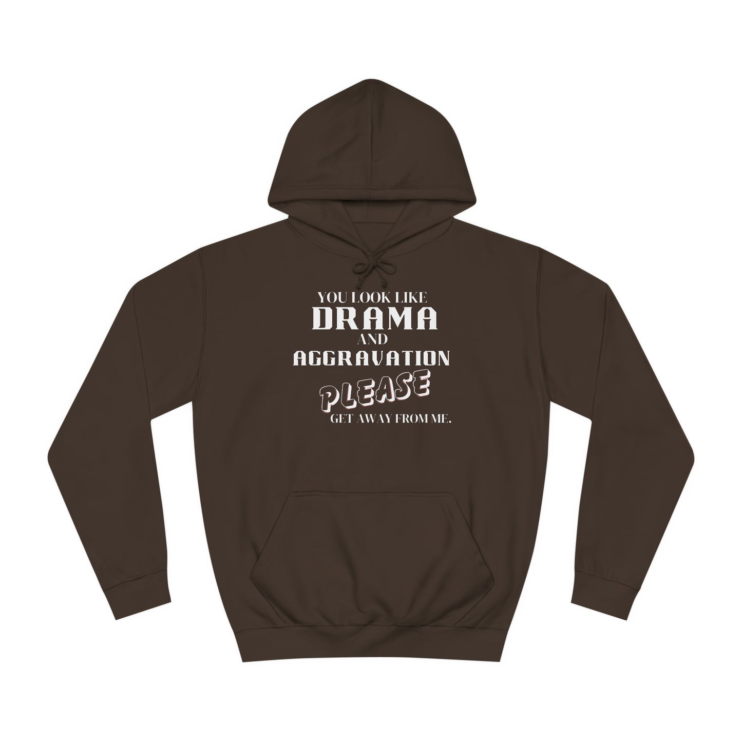 Unisex College Hoodie-DRAMA & AGGRAVATION