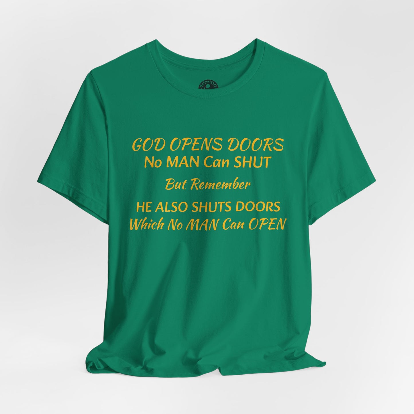 Unisex Jersey Short Sleeve-God Opens & Closes Doors