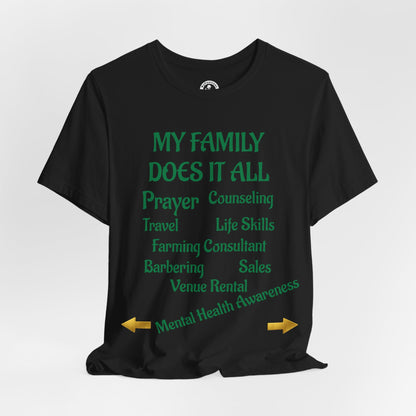 Unisex Jersey Short Sleeve-MY FAMILY DOES IT ALL-GREEN LETTERS