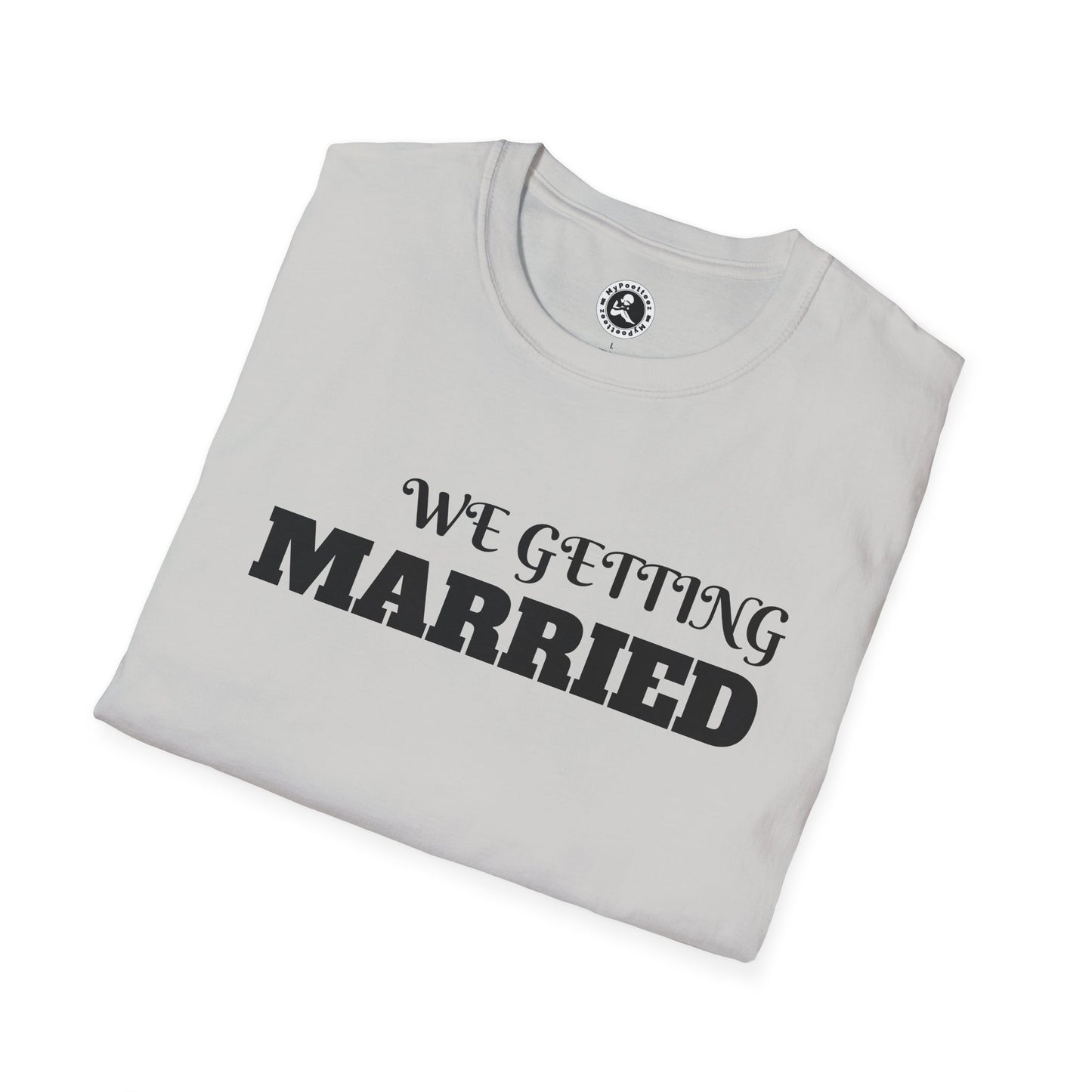 Unisex Softstyle T-Shirt-WE GETTING MARRIED