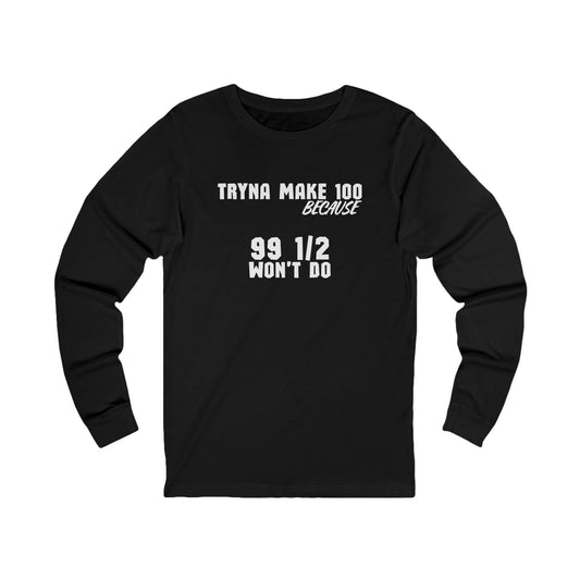 Unisex Jersey Long Sleeve-TRYNA MAKE 100