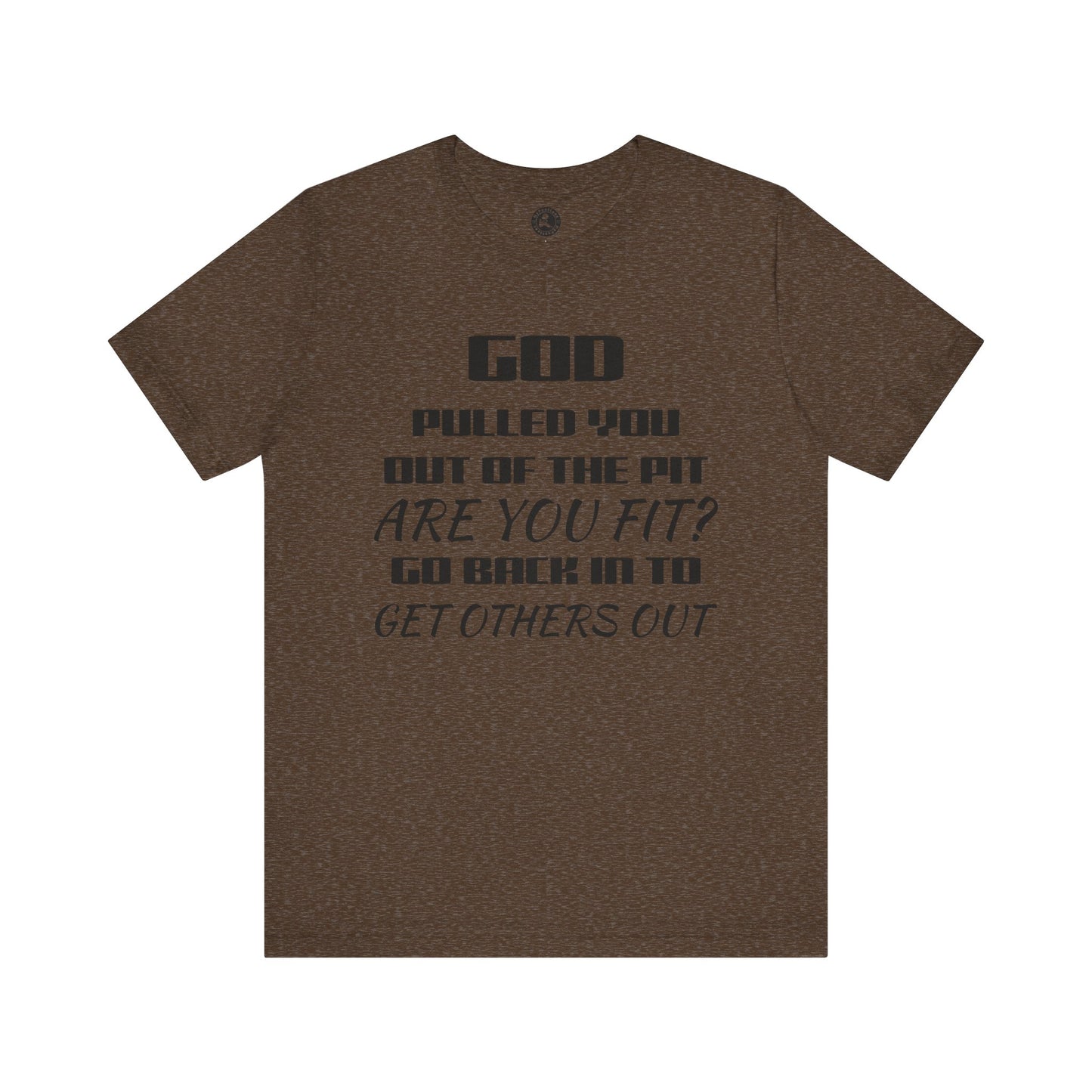 Unisex Jersey Short-Sleeve-GOD PULLED YOU OUT