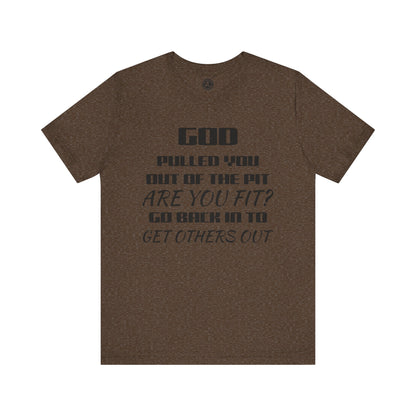 Unisex Jersey Short-Sleeve-GOD PULLED YOU OUT