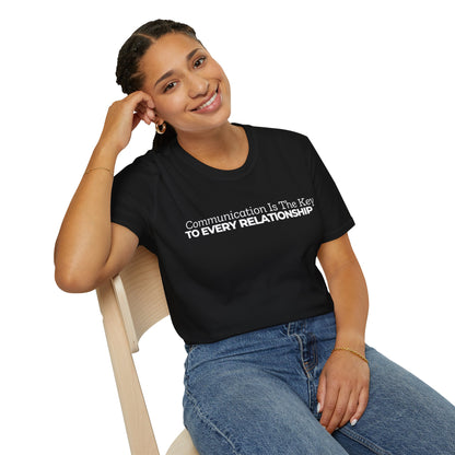 Unisex Softstyle Short Sleeve-Communication Is The Key TO EVERY RELATIONSHIP