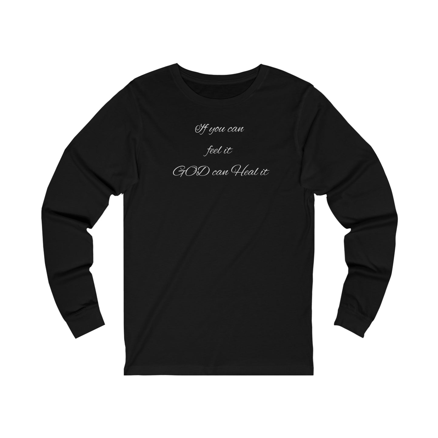 Unisex Jersey Long Sleeve-If You Can Feel It-God Can Heal It