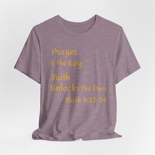 Unisex Jersey Short Sleeve Prayer Is The Key-Faith Unlocks The Door