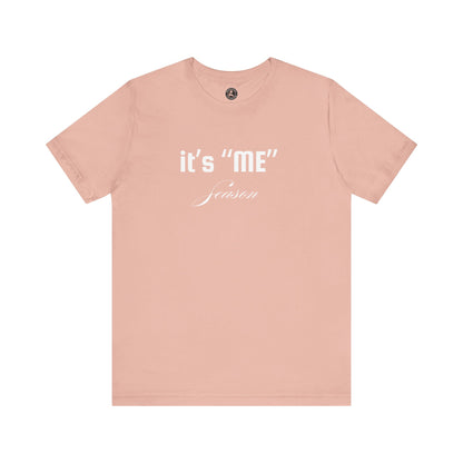 It's "ME" Season Unisex Jersey Tee - Trendy Short Sleeve Shirt for Self-Care & Celebrations
