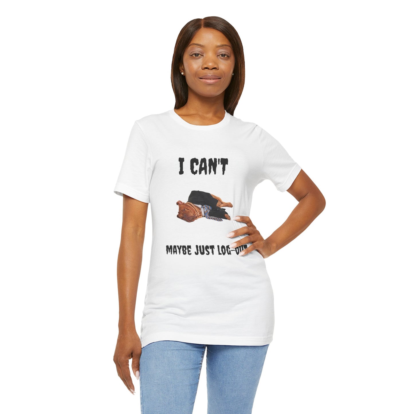 Unisex Jersey Short Sleeve-I CAN'T