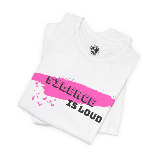 Unisex Jersey Short Sleeve-Silence Is Loud