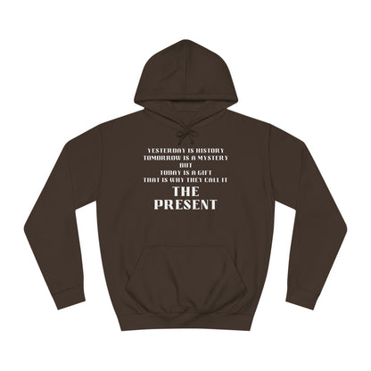 Unisex College Hoodie-THE PRESENT