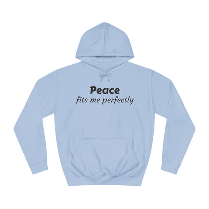 Unisex College Hoodie-Peace fits me perfectly