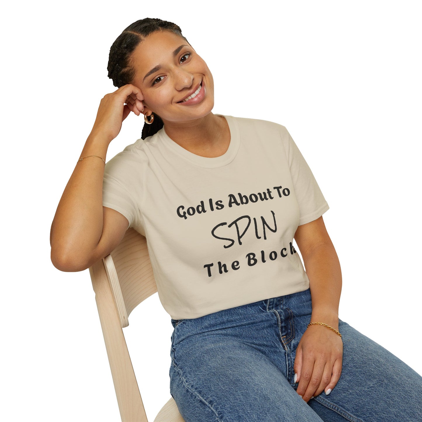 Unisex Softstyle Short Sleeve-God Is About To Spin The Block