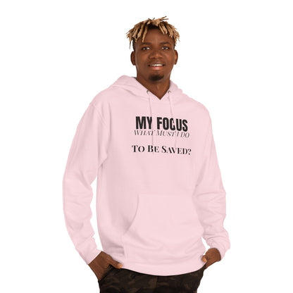 Hoodie - "My Focus: To Be Saved" Minimal Faith Pullover