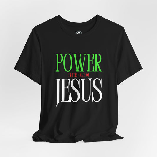 Unisex Power in the Name of Jesus Tee - Black Jersey Short Sleeve Shirt