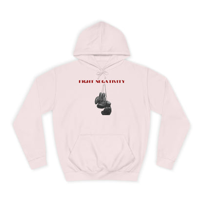 Unisex College Hoodie-FIGHT NEGATIVITY
