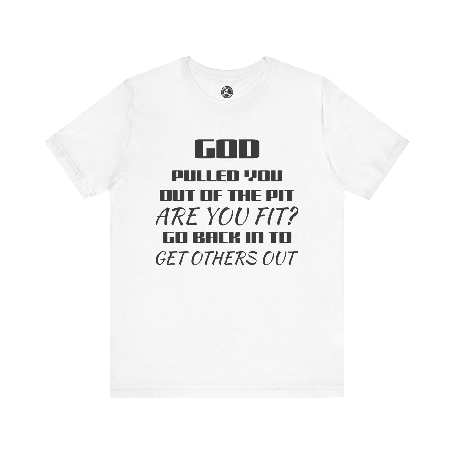 Unisex Jersey Short-Sleeve-GOD PULLED YOU OUT