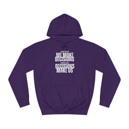 Unisex College Hoodie-DECISIONS