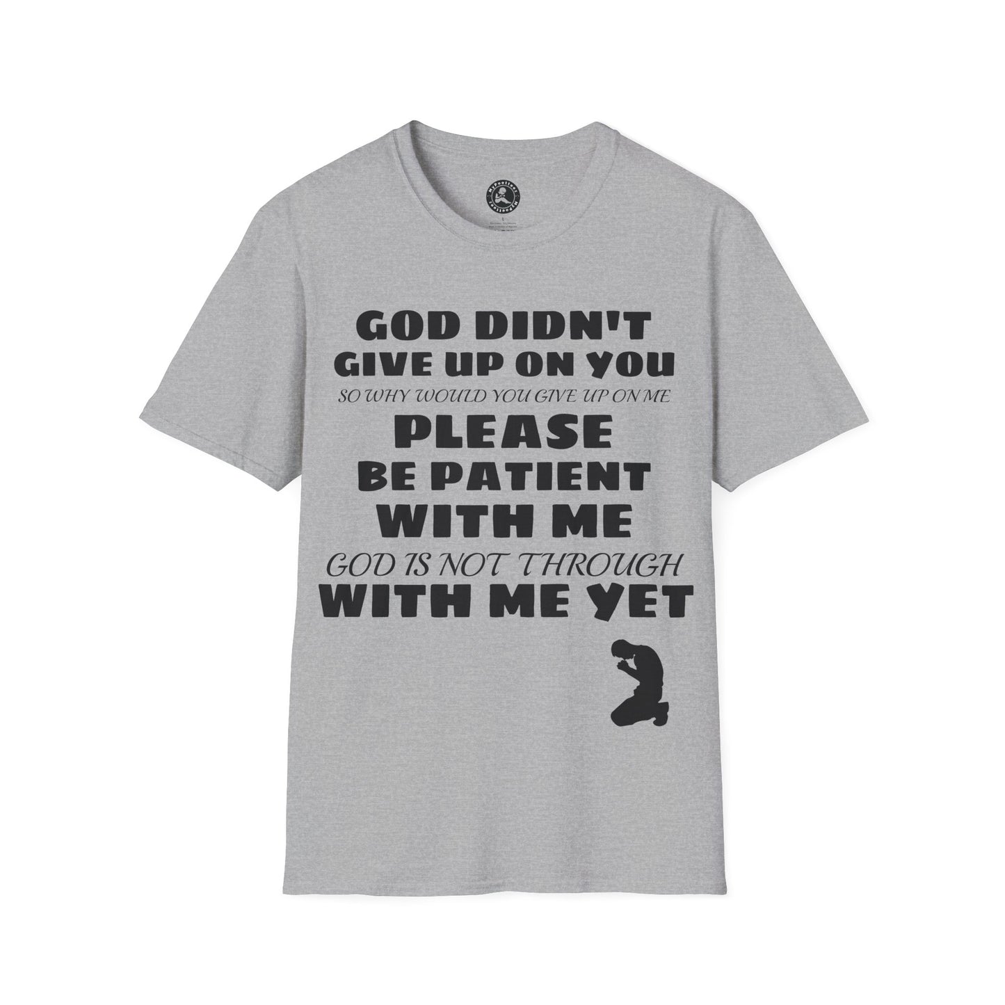 Unisex Softstyle Short Sleeve-PLEASE BE PATIENT WITH ME
