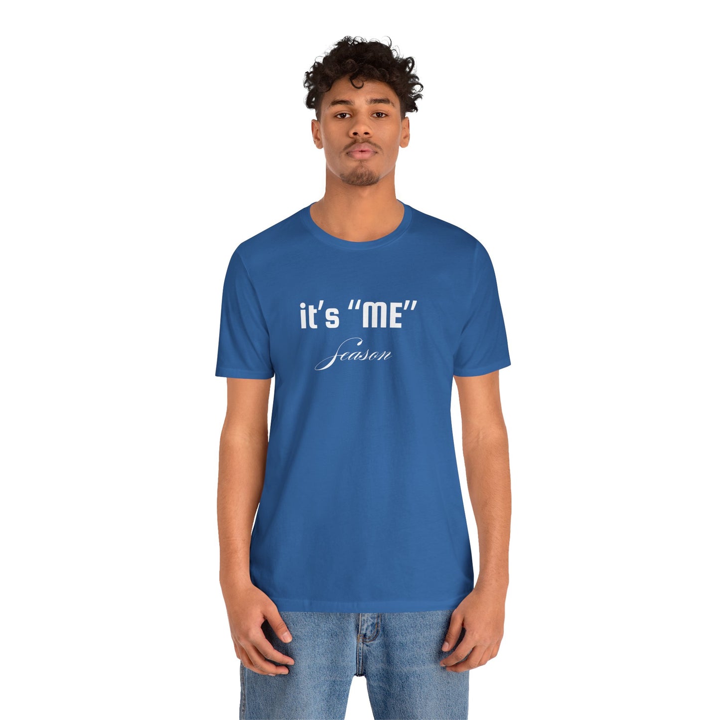 It's "ME" Season Unisex Jersey Tee - Trendy Short Sleeve Shirt for Self-Care & Celebrations