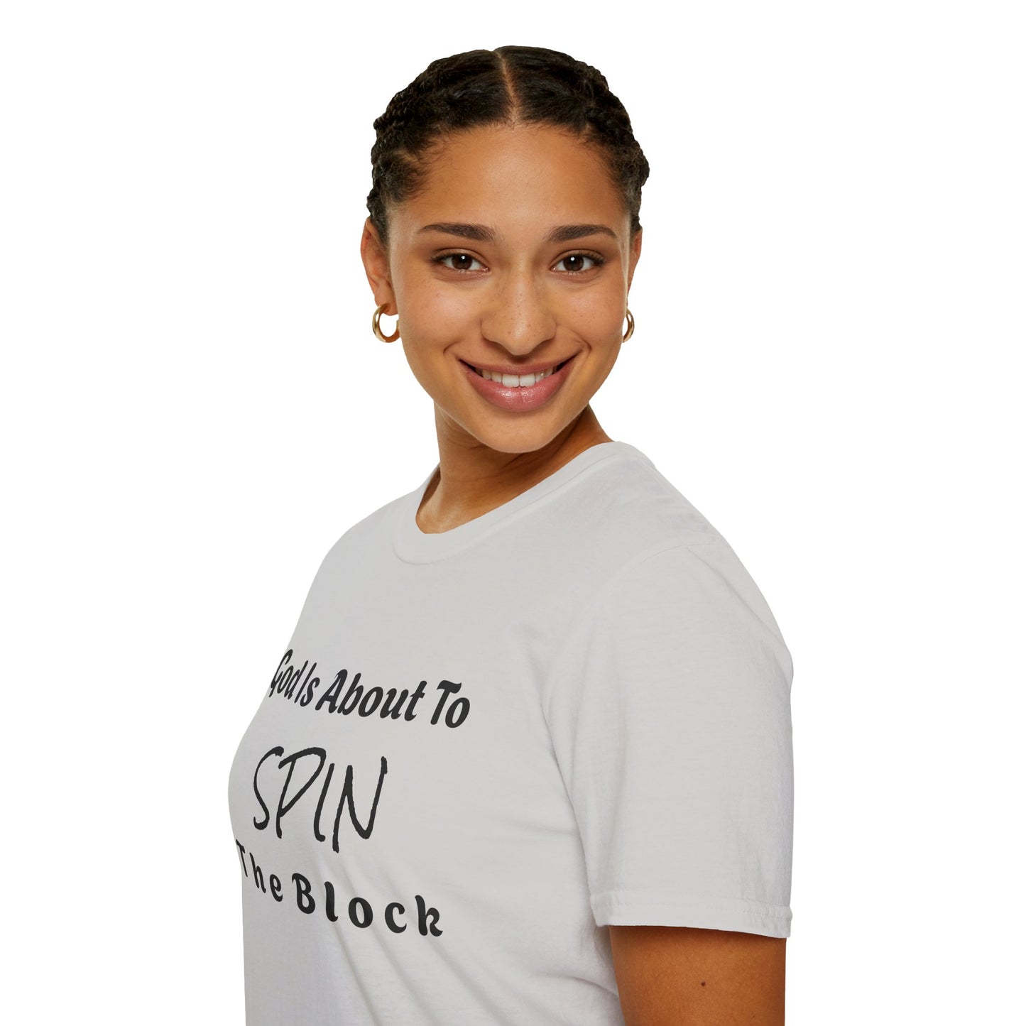 Unisex Softstyle Short Sleeve-God Is About To Spin The Block
