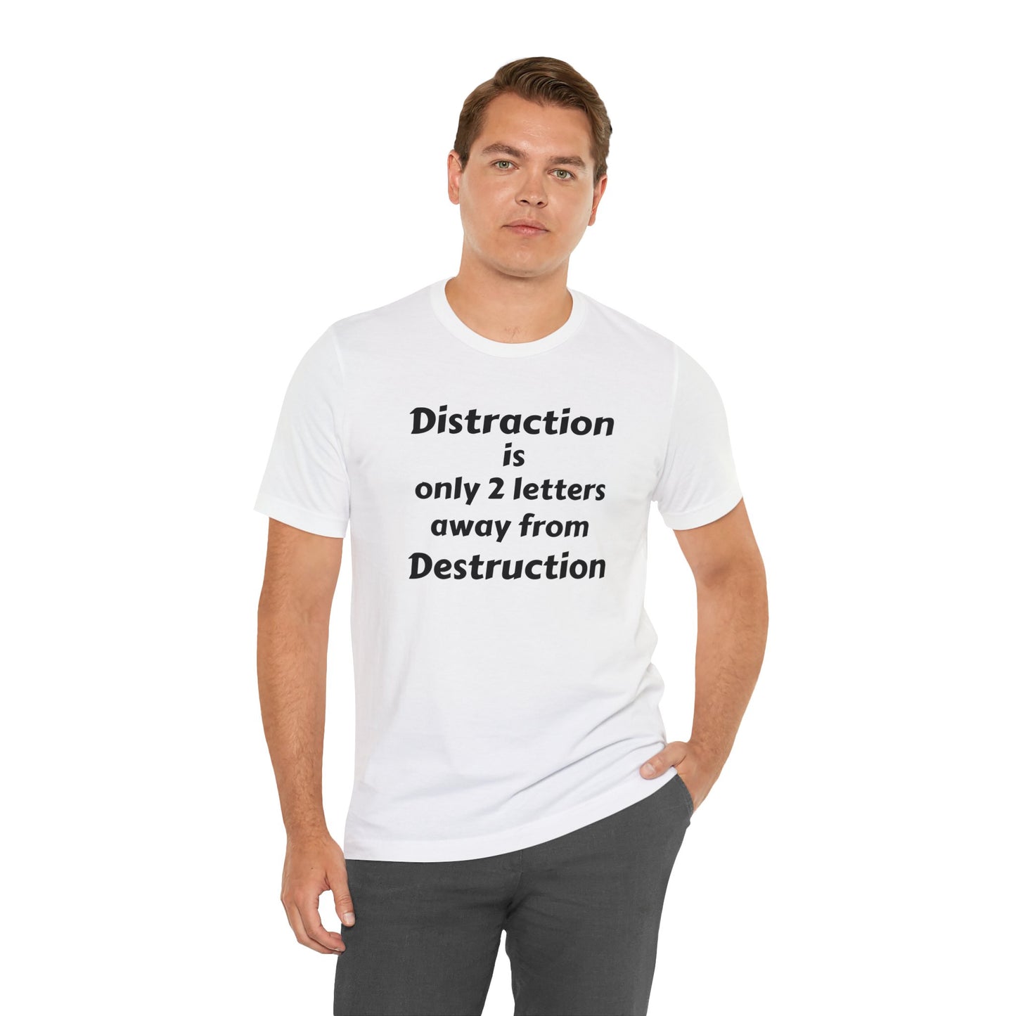 Unisex Jersey Short Sleeve-Distraction-Destruction