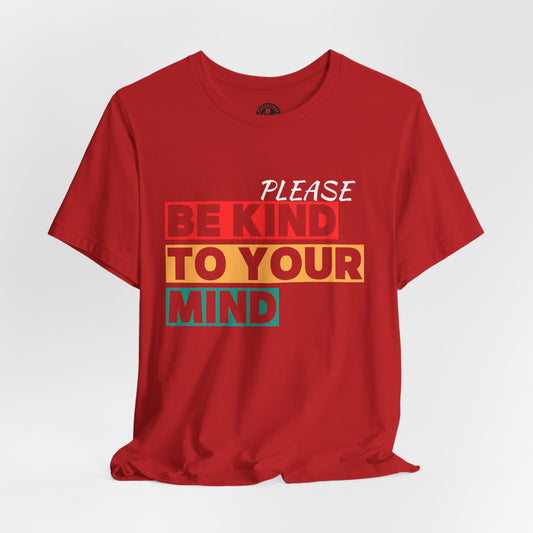 Unisex Jersey Short Sleeve-BE KIND TO YOUR MIND
