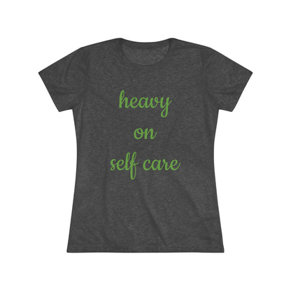 Women's Triblend Tee-Heavy On Self Care