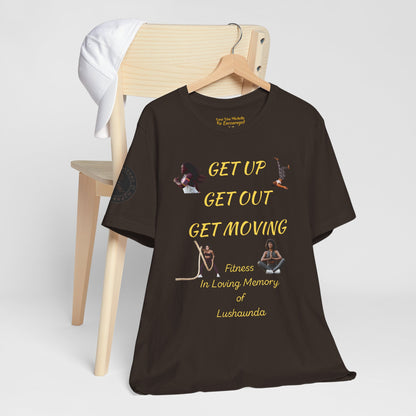Unisex Jersey Short Sleeve GET UP-GET OUT-GET MOVING