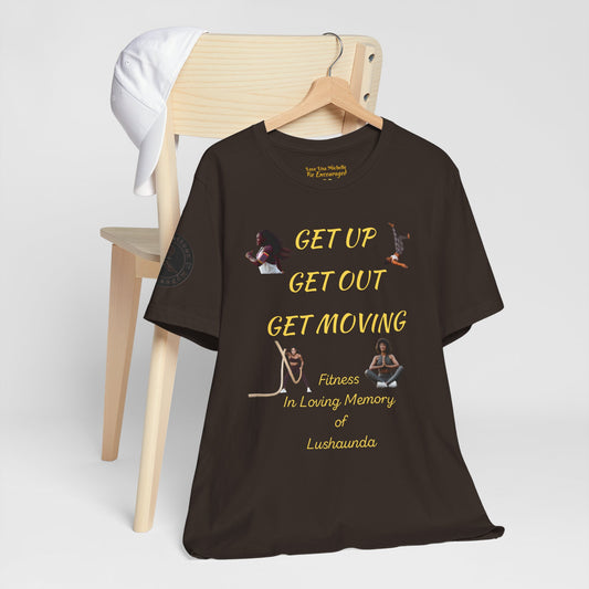 Unisex Jersey Short Sleeve GET UP-GET OUT-GET MOVING