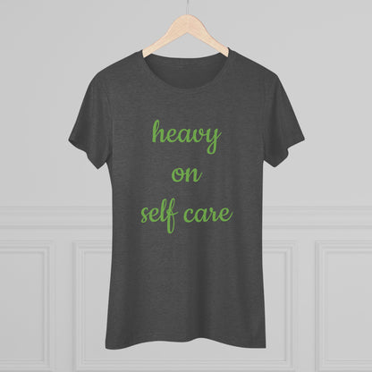 Women's Triblend Tee-Heavy On Self Care