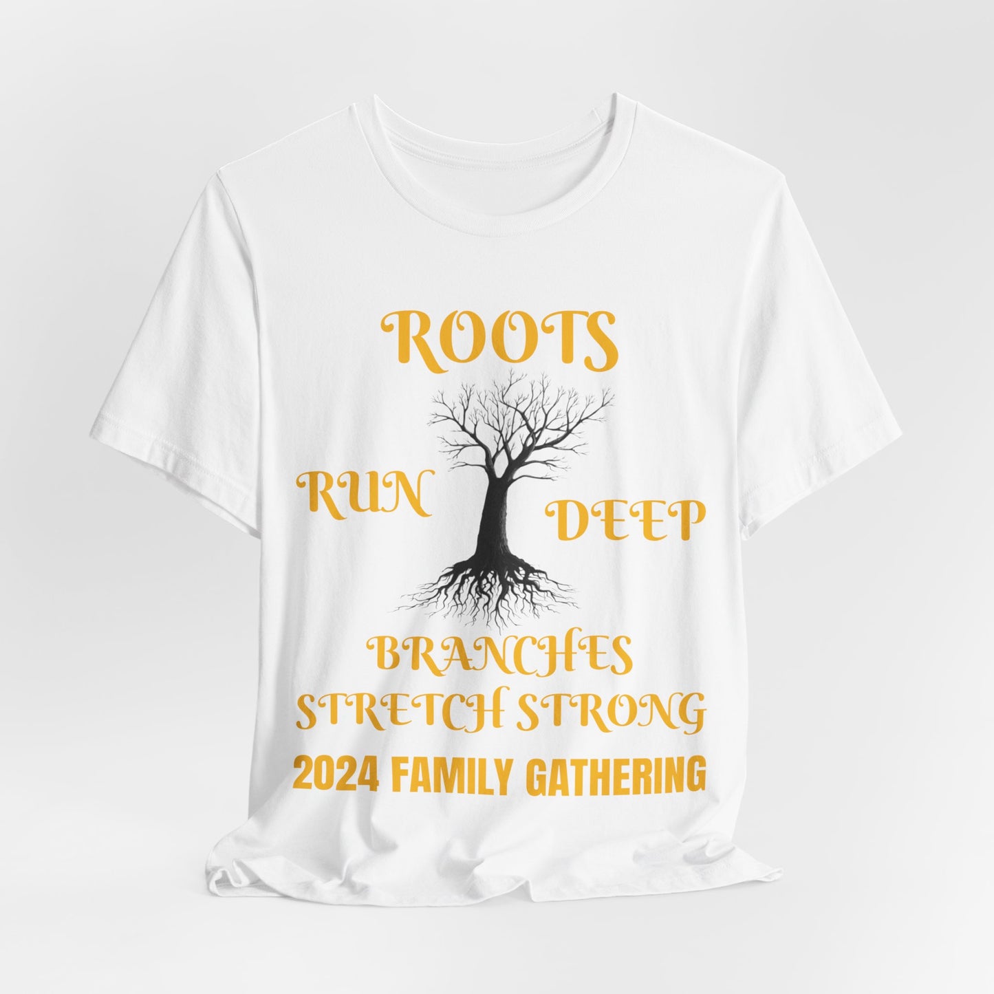 Unisex Jersey Short Sleeve--Roots Run Deep-Branches Stretch Strong-2024 Family Gathering