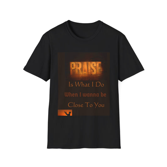 Unisex Softstyle-Praise Is What I Do