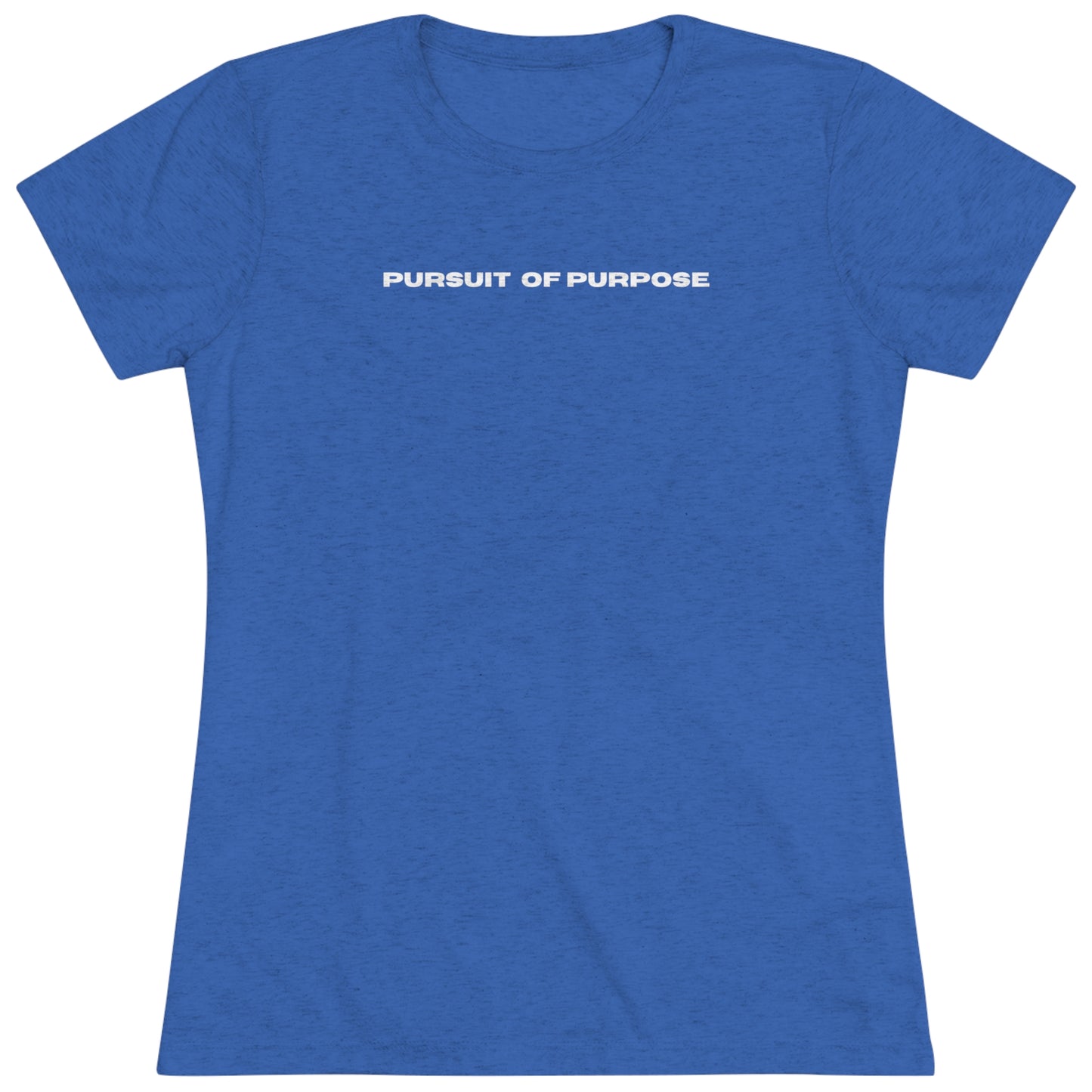 Women's Triblend Tee-PURSUIT OF PURPOSE