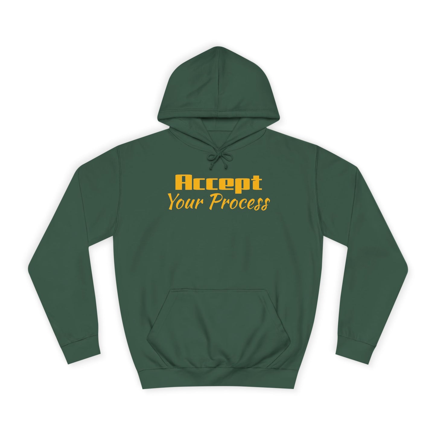Suggest to SIZE UP-Waistband snug fit-Unisex College Hoodie- Accept Your Process