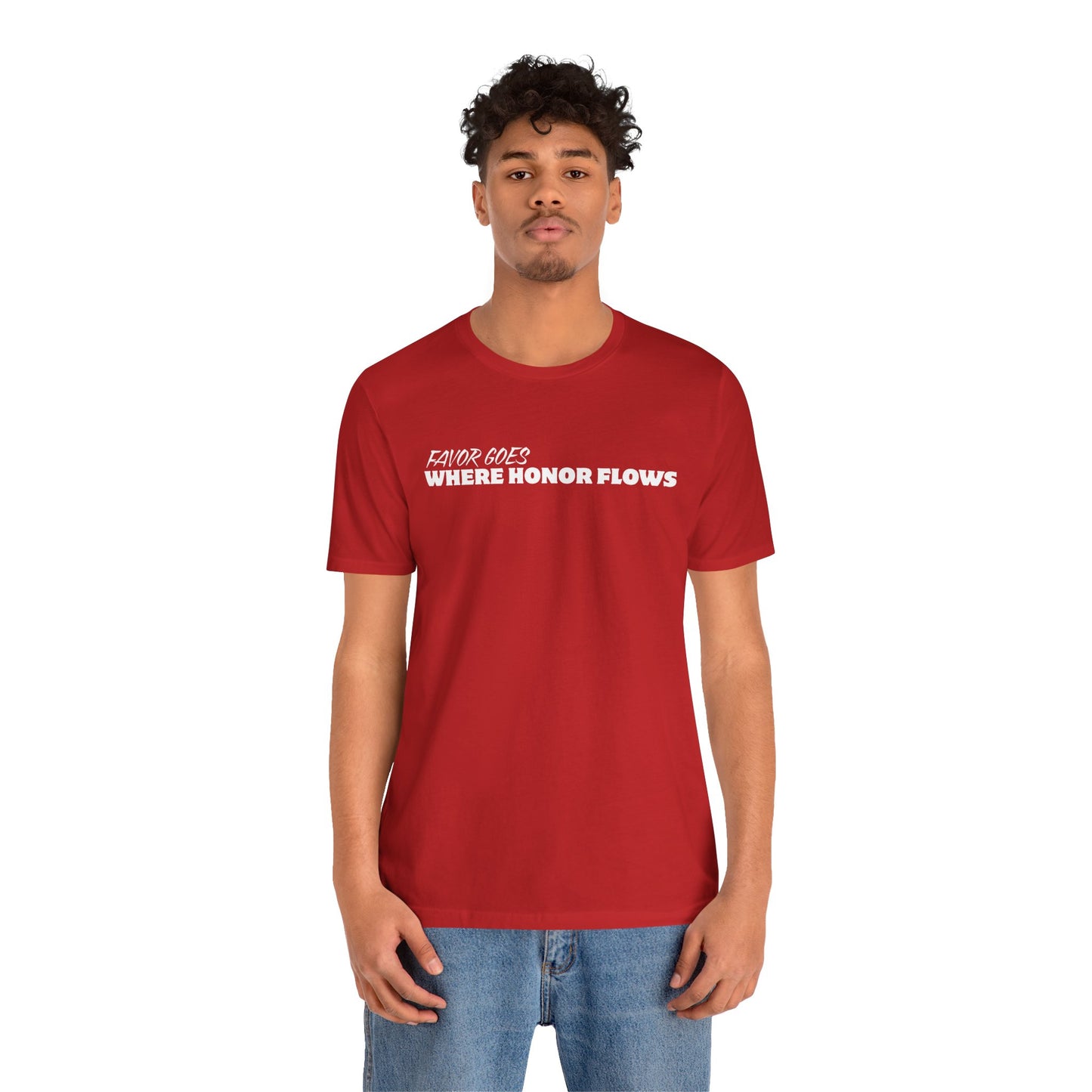 Unisex Jersey Short Sleeve-FAVOR GOES WHERE HONOR FLOWS