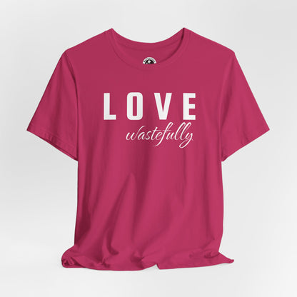 Love Wastefully Unisex Tee - Thoughtful Wear for Every Occasion