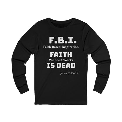 Unisex Jersey Long Sleeve-Faith Based Inspiration "F  B  I"