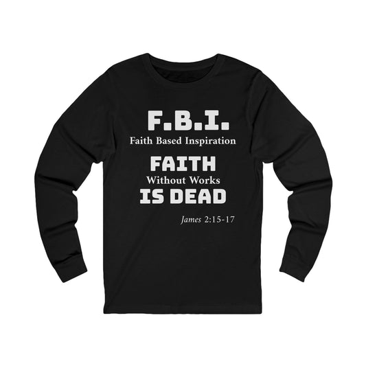 Unisex Jersey Long Sleeve-Faith Based Inspiration "F  B  I"