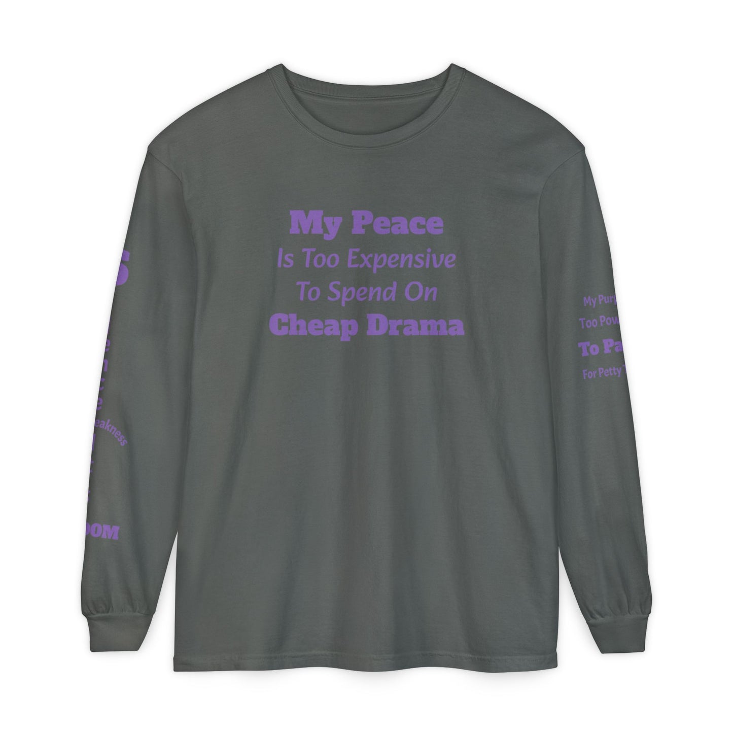 My Peace Is Too Expensive Long Sleeve Tee — Anti-Drama Statement Shirt