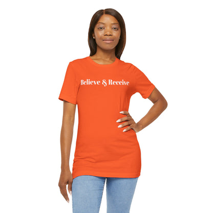 Unisex Jersey Short Sleeve-Believe & Receive