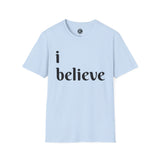 Unisex Softstyle Short Sleeve-I Believe