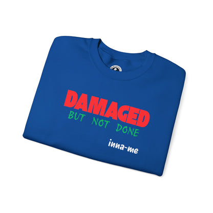 Unisex Heavy Blend™ DAMAGED BUT NOT DONE Crewneck Sweatshirt