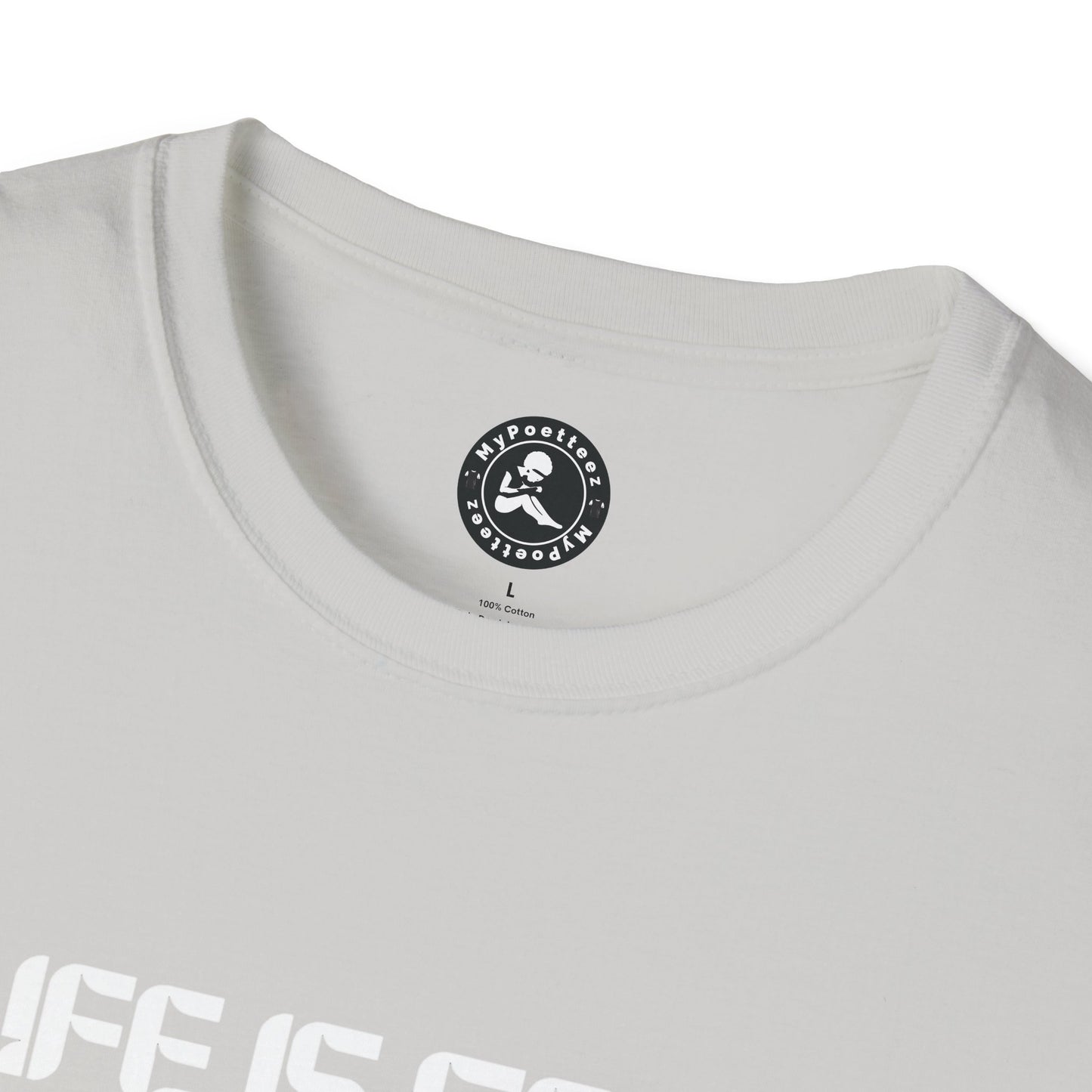 Unisex Softstyle T-Shirt-LIFE IS GOOD-BUT IT COULD BE BETTER