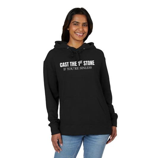 Suggest to SIZE UP-Snug fit-Hoodie - "CAST THE 1st STONE IF YOU'RE SINLESS" Christian Graphic