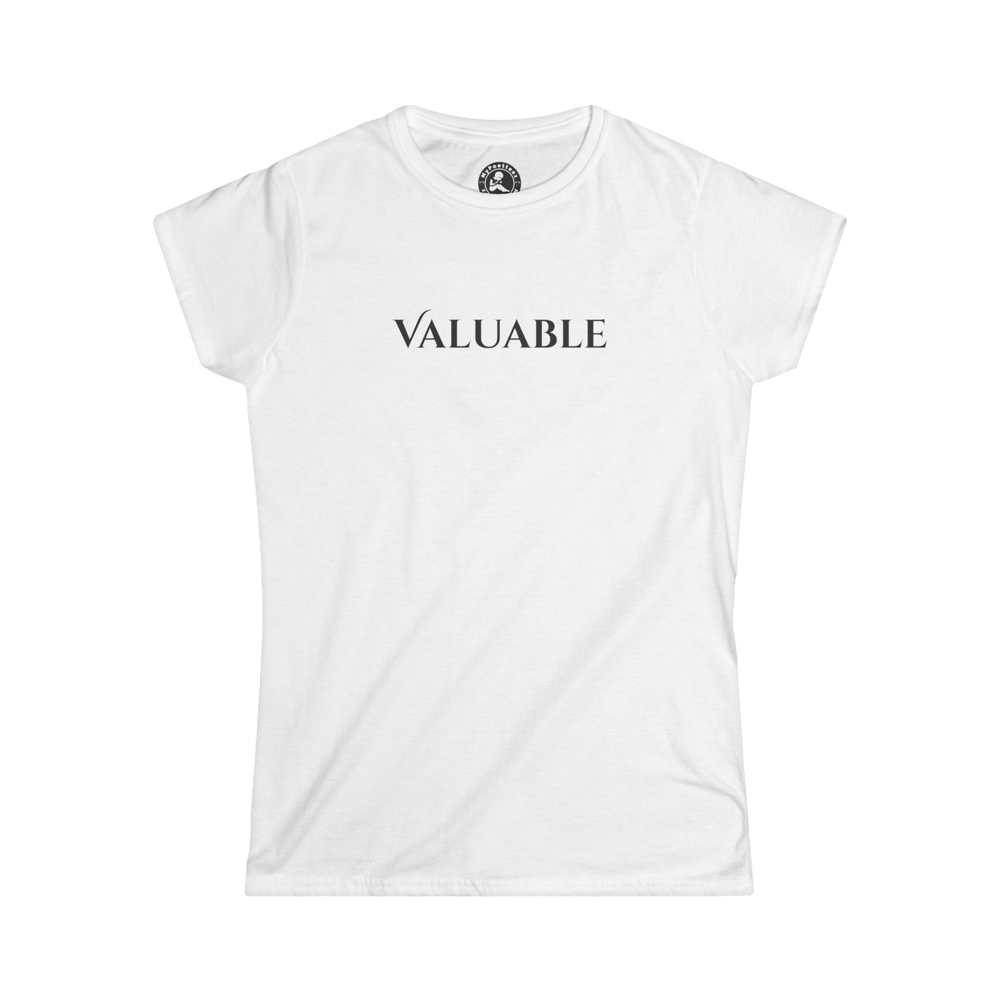 Valuable Women's Tee — Inspirational Minimalist Graphic Shirt