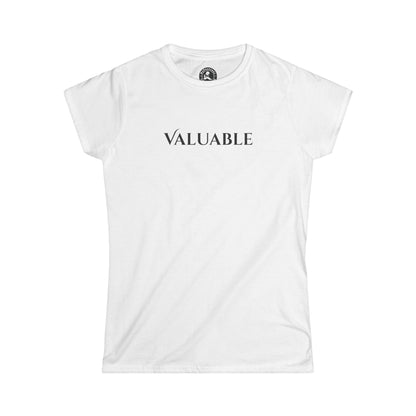 Valuable Women's Tee — Inspirational Minimalist Graphic Shirt