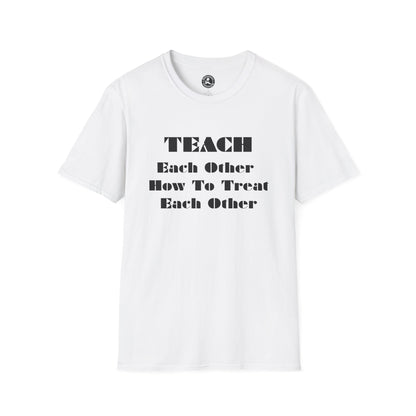 Unisex Softstyle T-Shirt-Teach Each Other