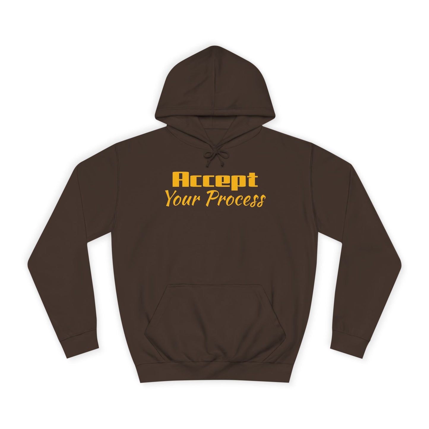 Suggest to SIZE UP-Waistband snug fit-Unisex College Hoodie- Accept Your Process