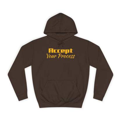Suggest to SIZE UP-Waistband snug fit-Unisex College Hoodie- Accept Your Process